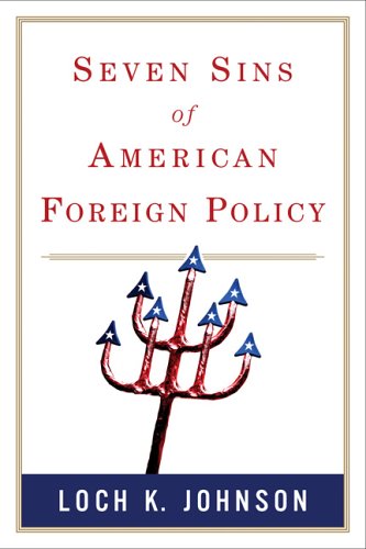 Seven Sins of American Foreign Policy (Paperback)