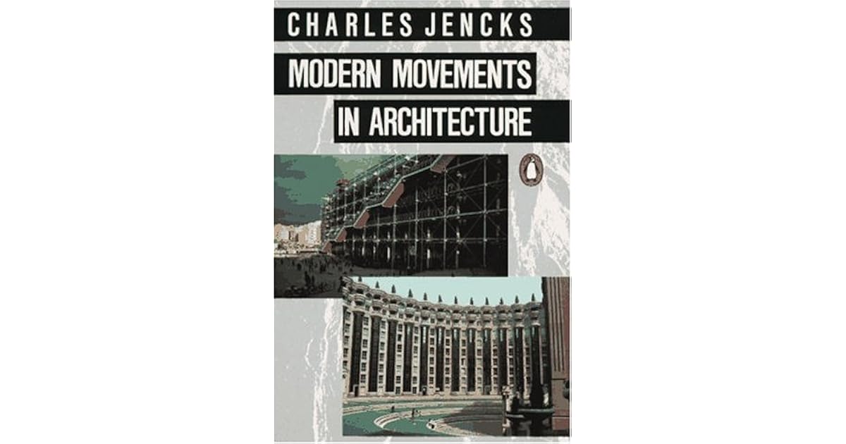 Modern Movements In Architecture By Charles Jencks