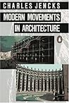 Modern Movements in Architecture (Penguin Art & Architecture)