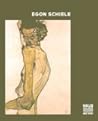 Egon Schiele: The Ronald S. Lauder And Serge Sabarsky Collections
