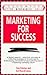 Marketing for Success (Kogan Page Better Management Skills)