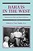 Baha'Is in the West (Studies in the Babi and Baha'I Religions, V. 14)
