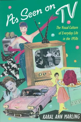 As Seen on TV: The Visual Culture of Everyday Life in the 1950s (Hardcover)