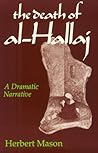The Death of al-Hallaj: A Dramatic Narrative