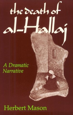 The Death of al-Hallaj: A Dramatic Narrative (Paperback)