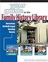 Your Guide to the Family History Library Your Guide to the Family History Library
