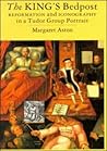 The King's Bedpost: Reformation and Iconography in a Tudor Group Portrait The King's Bedpost: Reformation and Iconography in a Tudor Group Portrait