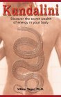 Kundalini: Discover the Secret Wealth of Energy in Your Body