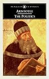 The Politics by Aristotle The Politics by Aristotle