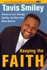 Keeping the Faith: Stories of Love, Courage, Healing and Hope from Black America