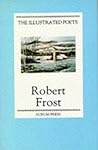 Robert Frost (Illustrated Poets)