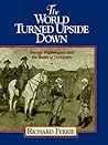 The World Turned Upside Down: George Washington and the Battle of Yorktown