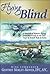 Flying Blind: A Memoir of Biplane Operations over Waziristan in the Last Days of British Rule in India