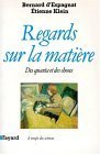 Regards sur la matière: Des quanta et des choses