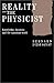 Reality and the Physicist: ...