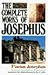 Josephus - Complete Works. Includes Life Of Flavius Josephus,... by Flavius Josephus Josephus - Complete Works. Includes Life Of Flavius Josephus,... by Flavius Josephus