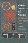 Science, Nonscience, and Nonsense: Approaching Environmental Literacy Science, Nonscience, and Nonsense: Approaching Environmental Literacy