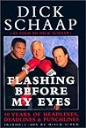 Flashing Before My Eyes by Dick Schaap