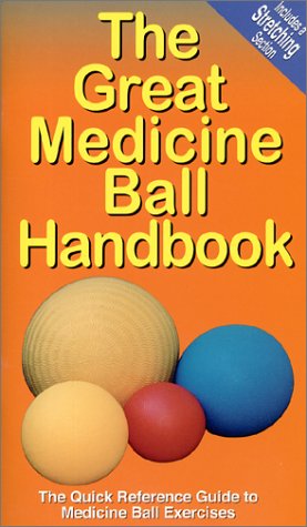 The Great Medicine Ball Handbook (Paperback)