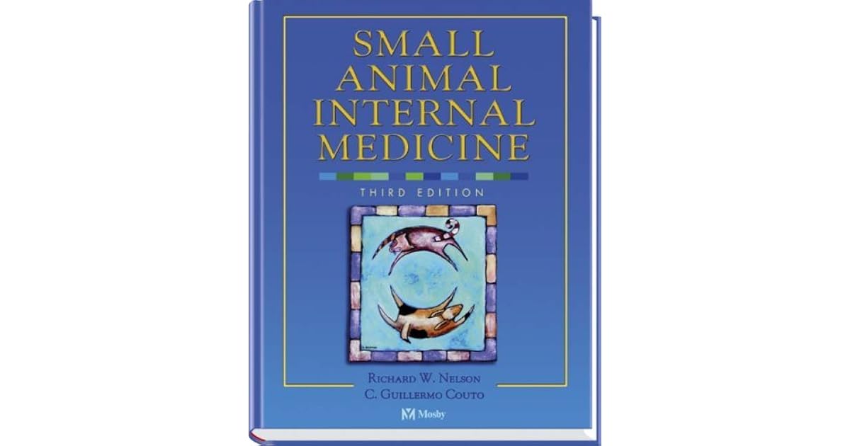 Small Animal Internal Medicine by Richard W. Nelson