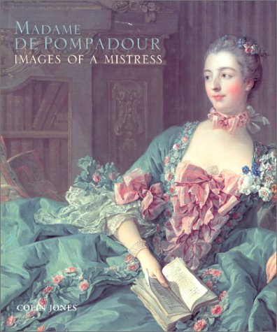 Madame de Pompadour: Images of a Mistress (Hardcover)