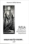 Sulla: The Rise of a Revolutionary Republican