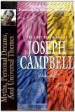 The Lost Teachings of Joseph Campbell, Vol. 1: Myths, Personal Dreams, and Universal Themes