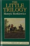The Little Trilogy by Henryk Sienkiewicz
