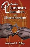 Orthodox Judaism, Liberalism And Libertarianism