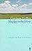 Happy to Be Here by Garrison Keillor