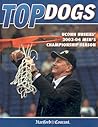 Top Dogs: UCONN Huskies' 2003-04 Men's Championship Season