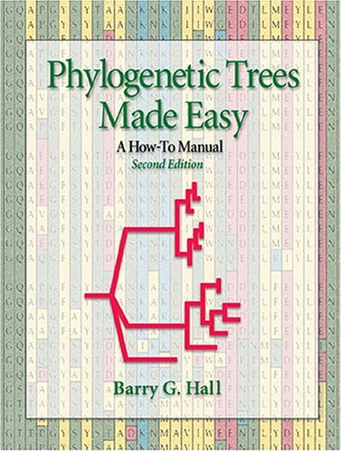 Phylogenetic Trees Made Easy: A How-To Manual  (with CD-Rom)