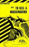 Cliffs Notes on Lee's To Kill a Mockingbird