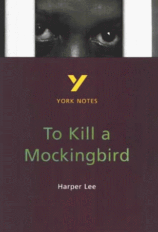 York Notes for GCSE: "To Kill a Mockingbird" (York Notes for GCSE)