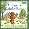 A Present for Mother Bear