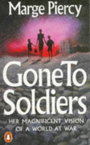 Gone To Soldiers By Marge Piercy