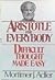 Aristotle for Everybody: Difficult Thought Made Easy