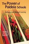 The Power of Paideia Schools: Defining Lives Through Learning The Power of Paideia Schools: Defining Lives Through Learning