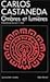 Carlos Castaneda: Ombres et lumières