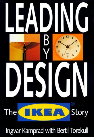 Leading By Design: The Ikea Story (Hardcover)