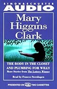 The Body in the Closet and Plumbing for Willy: More Stories from the Lottery Winner