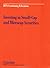 Investing in Small-Cap and Microcap Securities by Claudia E. Mott