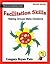 Facilitation Skills: Helping Groups Make Decisions : Simple Steps to Help Groups & Teams Focus on the Issue and Build Agreement on Solutions