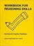 Workbook for Reasoning Skil...