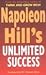 Napoleon Hill's Unlimited Success  by Napoleon Hill