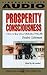 PROSPERITY CONSCIOUSNESS: H...