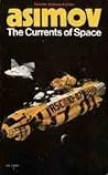 The Currents of Space by Isaac Asimov