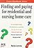 Finding and Paying for Residential and Nursing Home Care (Carers Handbook Series)