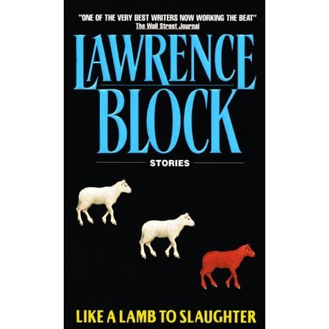 Like a Lamb to Slaughter by Lawrence Block — Reviews, Discussion