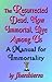 The Resurrected Dead, Now Immortal, Live Among Us by Jhershierra